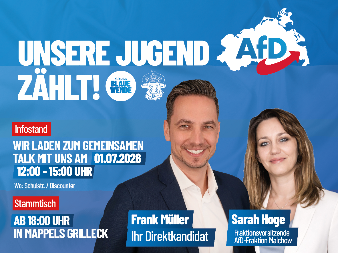 Termin-Tipp: Unsere Jugend zählt – Infostand & Stammtisch in Malchow am 01.07.2026 Veranstaltungshinweis: Infostand und Stammtisch am 01.07.2026 mit Frank Müller und Sarah Hoge unter dem Motto Unsere Jugend zählt